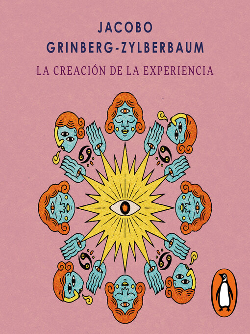 Title details for La creación de la experiencia by Jacobo Grinberg-Zylberbaum - Available